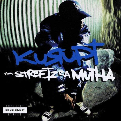 Kurupt Tha Streetz Iz A Mutha Digitally Remastered