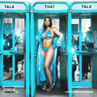 LightSkinKeisha - Talk That Talk