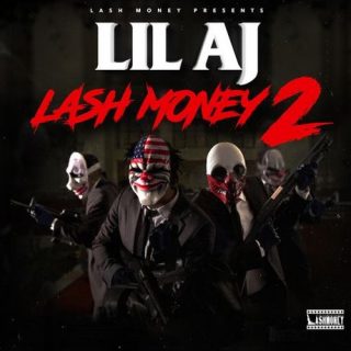 Lil AJ - Lash Money 2