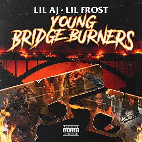 Lil AJ & Lil Frost - Young Bridge Burners