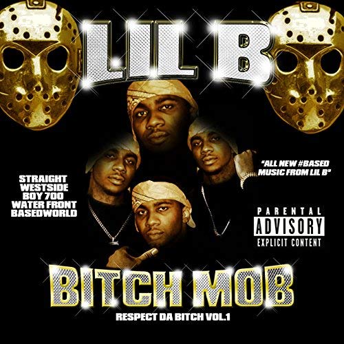 Lil B Bitch Mob Respect Da Bitch