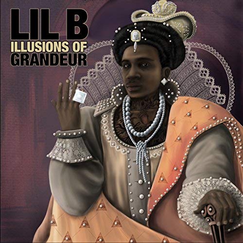 Lil B Illusions Of Grandeur