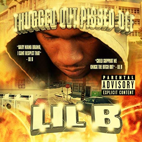 Lil B Thugged Out Pissed Off