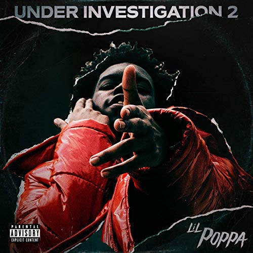 Lil Poppa Under Investigation 2