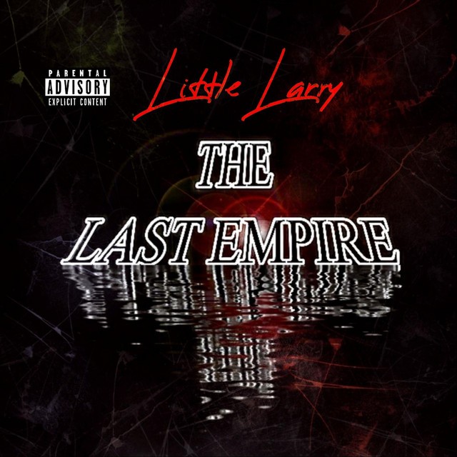 Little Larry - The Last Empire