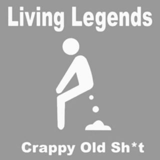 Living Legends - Crappy Old Sht