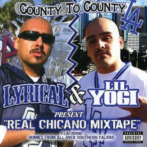 Lyrical & Lil Yogi - Real Chicano Mixtape (Front)