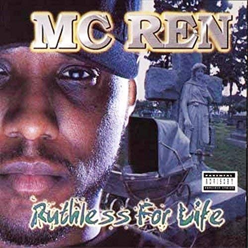 MC Ren Ruthless For Life