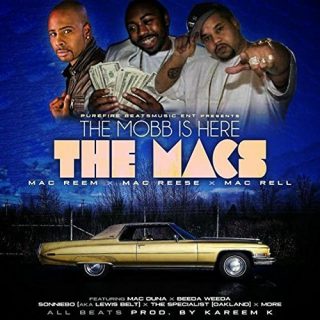 Mac Reem, Mac Reese & Mac Rell - The Mobb Is Here The Macs