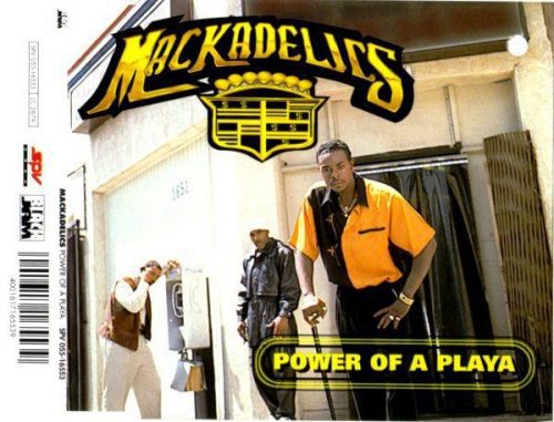 Mackadelics Power Of A Playa