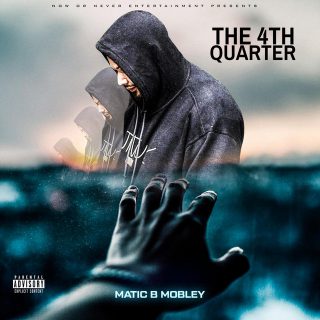 Matic B Mobley - The 4th Quarter
