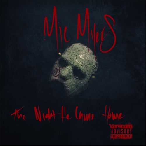 Mic Myers - The Night He Came Home