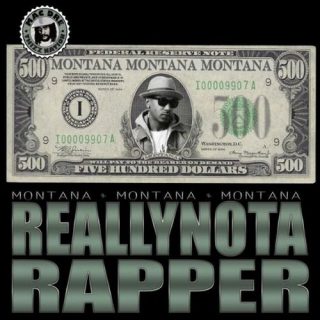 Montana Montana Montana Really Not A Rapper 500