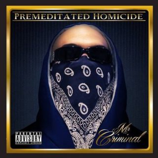 Mr. Criminal - Premeditated Homicide