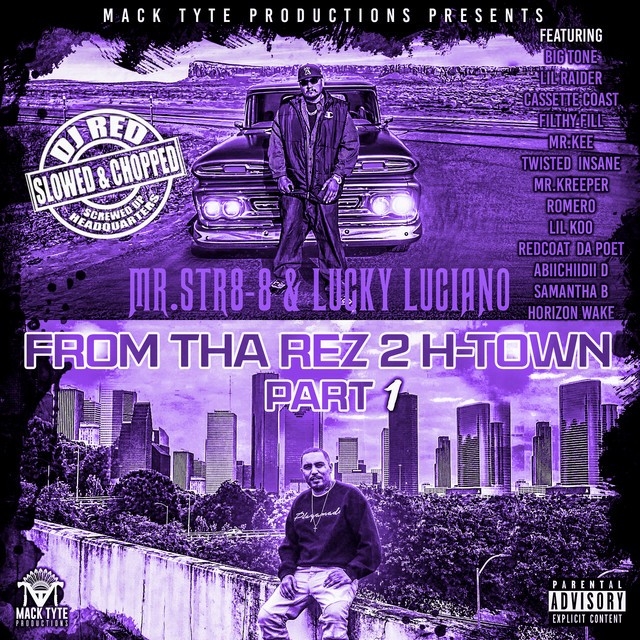 Mr.Str8-8, Lucky Luciano & DJ Red - From Tha Rez 2 H-Town, Pt. 1 (Slowed & Chopped)