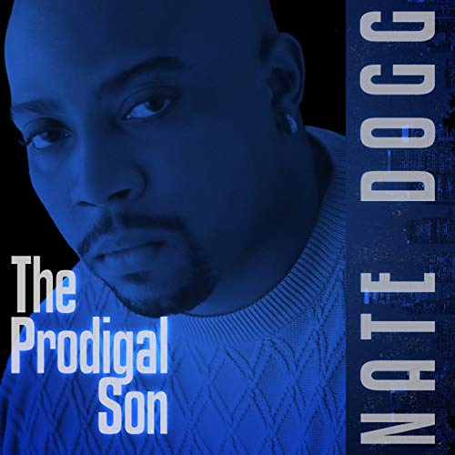 Nate Dogg - The Prodigal Son (Digitally Remastered)
