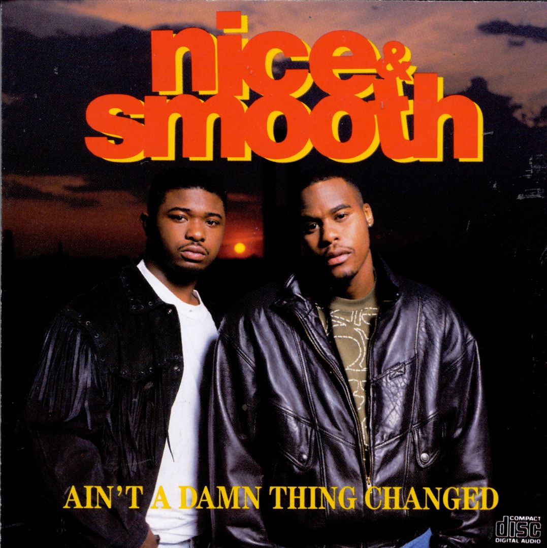 Nice & Smooth - Ain't A Damn Thing Changed (Front)