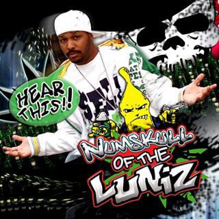 Numskull Of The Luniz - Hear This!!