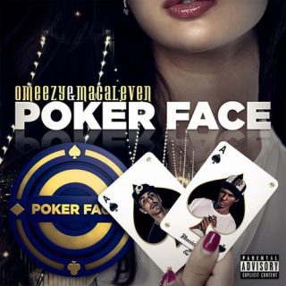 Omeezy Macaleven Poker Face