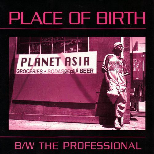 Planet Asia Place Of Birth BW The Professional