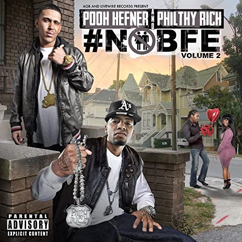 Pooh Hefner & Philthy Rich - #NOBFE Volume 2