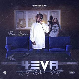 Riv Locc - 4 Eva Wit Da Shit