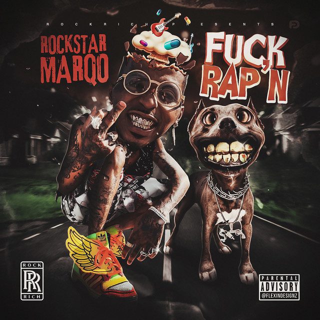 RockStar Marqo - Fuck Rap'n