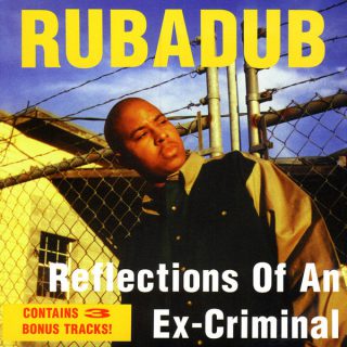 Rubadub Reflections Of An Ex Criminal