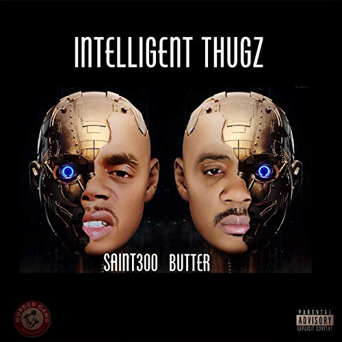 Saint300 Butter Intelligent Thugs