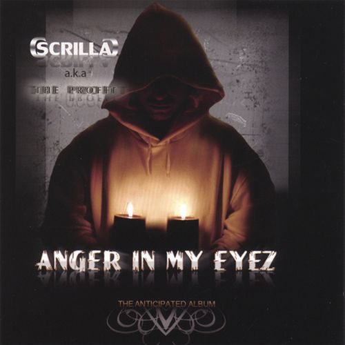 Scrilla C Anger In My Eyez