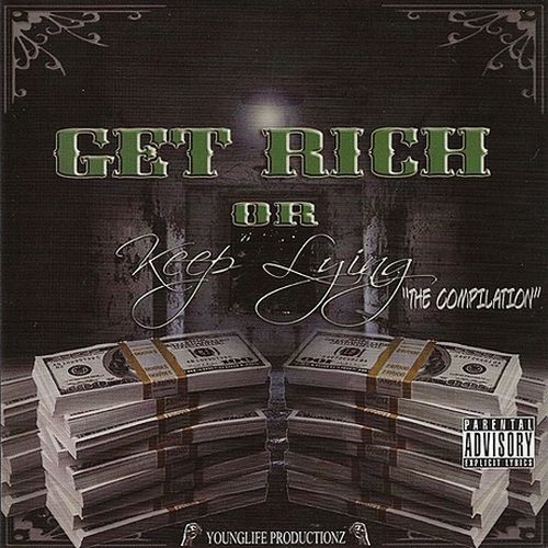 Scrilla C Get Rich Or Keep Lying The Compilation