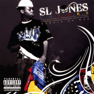 Sl Jones C.O.L.O.R.S Bangin On Wax