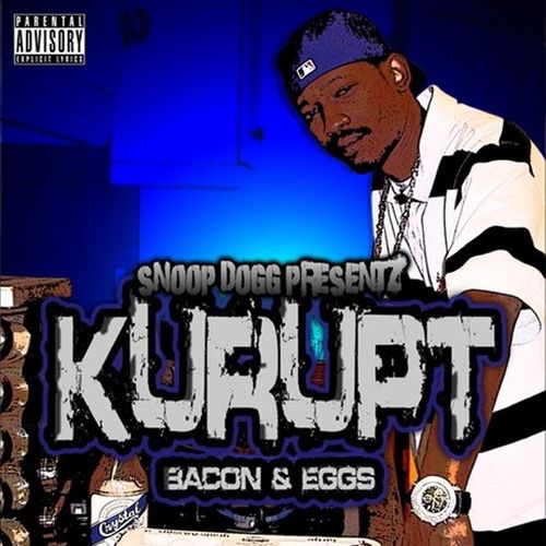 Snoop Dogg Presentz Kurupt Bacon Eggs