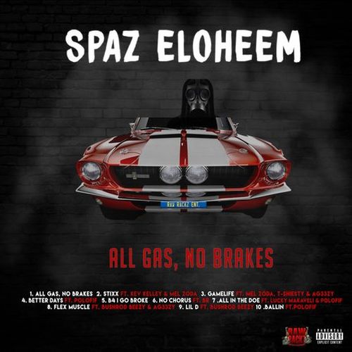 Spaz Eloheem - All Gas, No Brakes