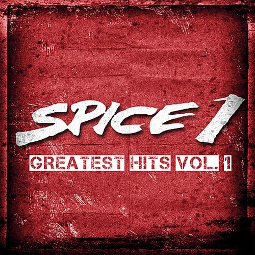 Spice 1 Greatest Hits Vol. 1