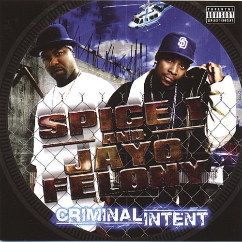 Spice 1 Jayo Felony Criminal Intent