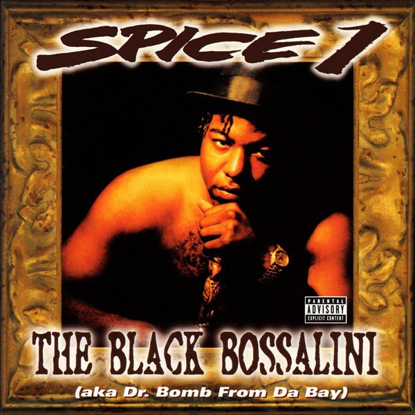 Spice 1 The Black Bossalini a.k.a. Dr. Bomb From Da Bay