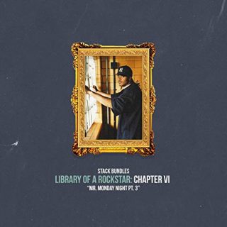 Stack Bundles - Library Of A Rockstar Chapter 6 - Mr. Monday Night, Pt. 3