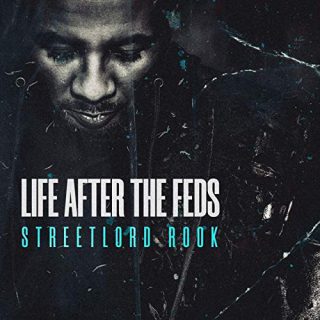 Streetlord Rook - Life After The Feds