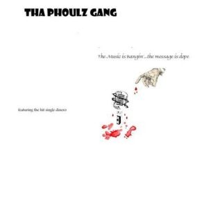 Tha Phoulz Gang The Music Is Bangin...The Message Is Dope