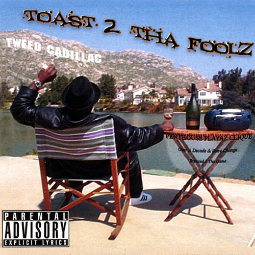 Tweed Cadillac - Toast 2 Tha Fools