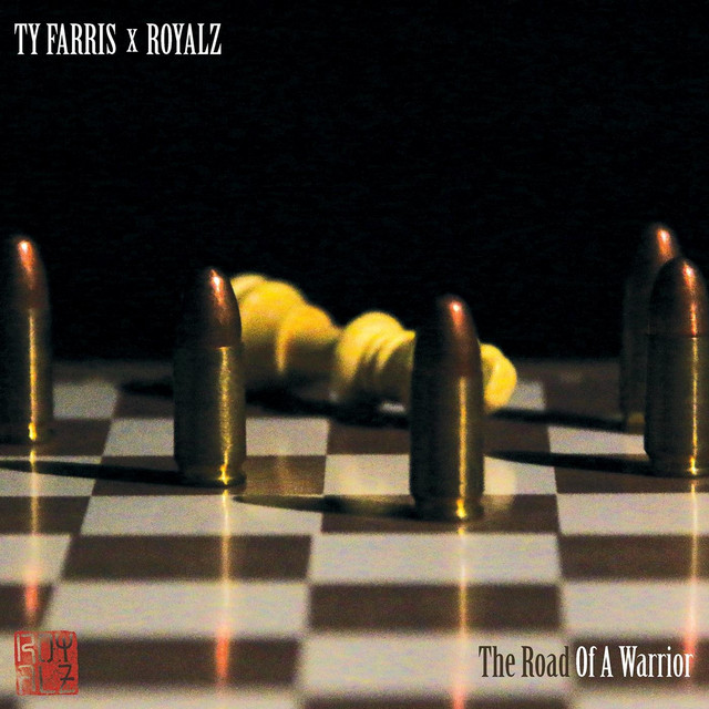 Ty Farris & Royalz - The Road Of A Warrior