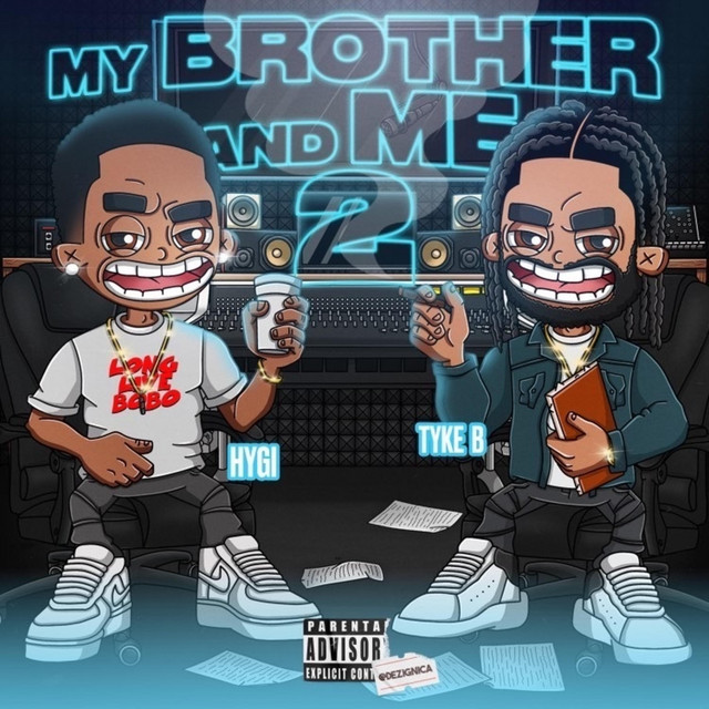 Tyke B & Hygi Da Goat - My Brother And Me 2