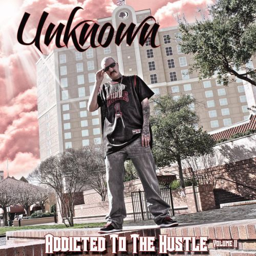 Unknown - Addicted To The Hustle, Vol. 2