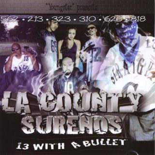 Various - LA County Surenos 13 With A Bullet