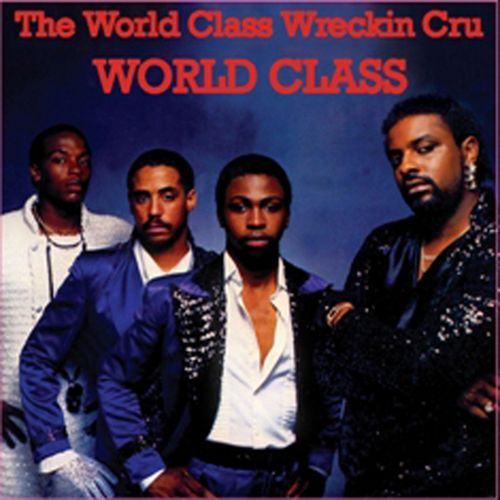 World Class Wreckin Cru World Class