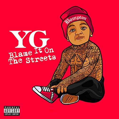 YG Blame It On The Streets