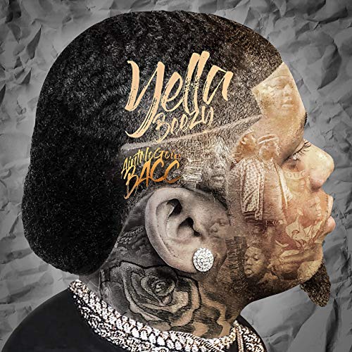 Yella Beezy Aint No Goin Bacc