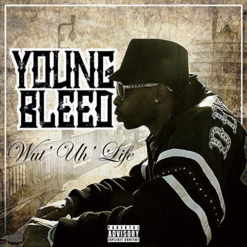 Young Bleed - Wut' Uh' Life