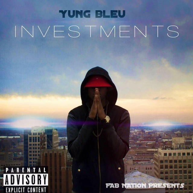 Yung Bleu - Investments